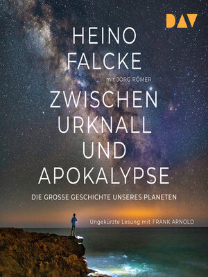 cover image of Zwischen Urknall und Apokalypse. Die große Geschichte unseres Planeten (Ungekürzt)